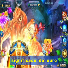 significado do ouro no mundo espiritual